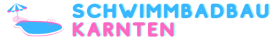 Schwimmbadbau Kärnten